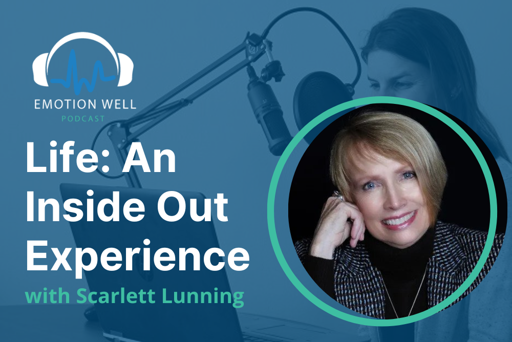 Life an Inside Out Experience Scarlett Lunning podcast 1000x668
