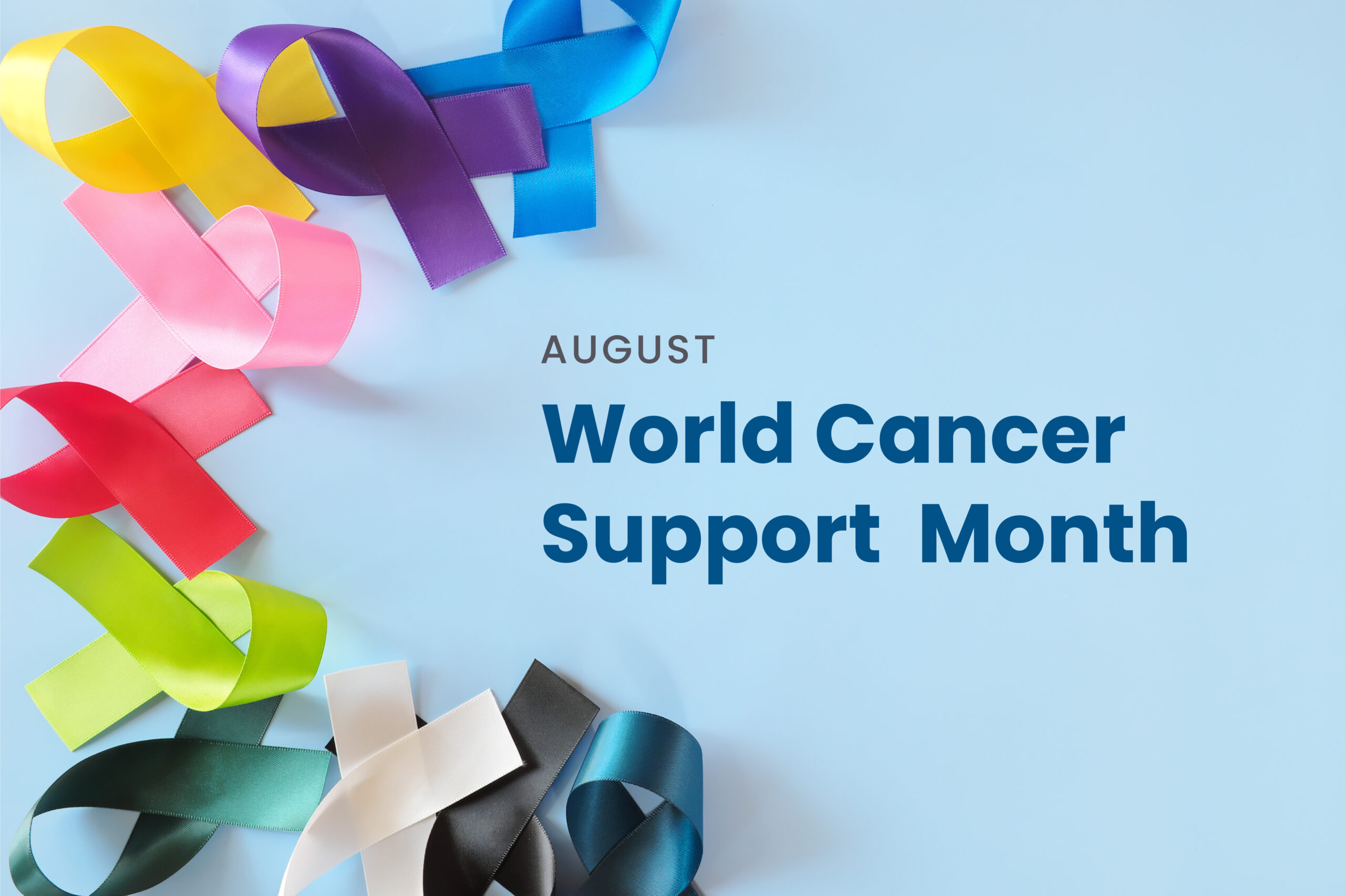 World Cancer Support Month